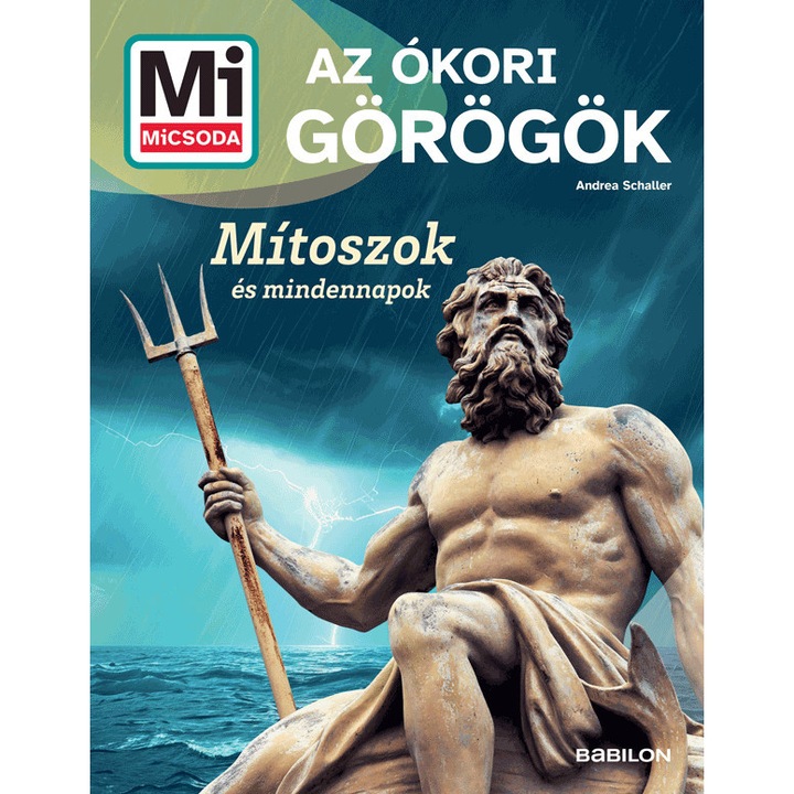 Andrea Schaller; Mi MICSODA Az ókori görögök