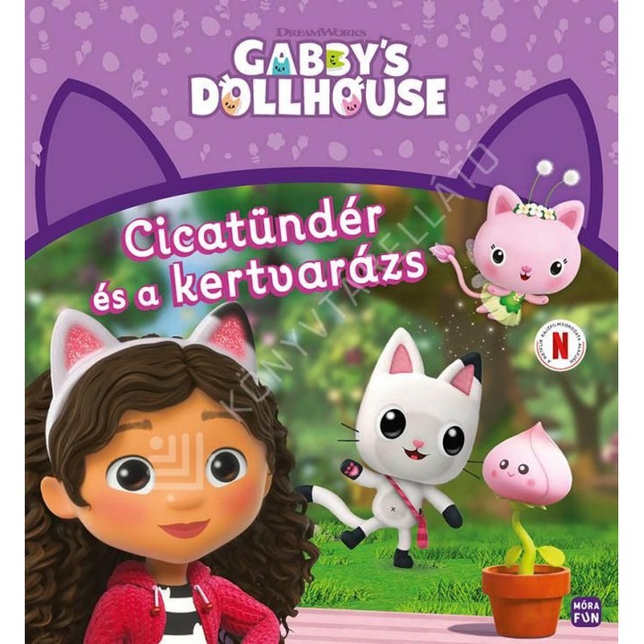 Móra Könyvkiadó; Gabi babaháza - Cicatündér és a kertvarázs
