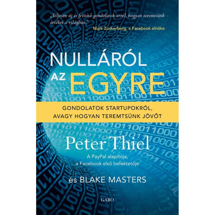 PETER THIEL; Nulláról az egyre