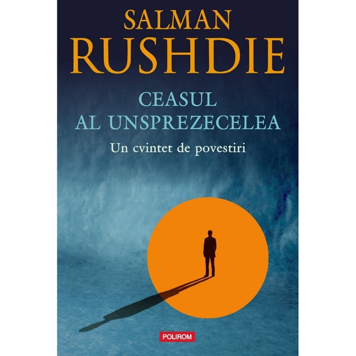 Ceasul Al Unsprezecelea - Salman Rushdie