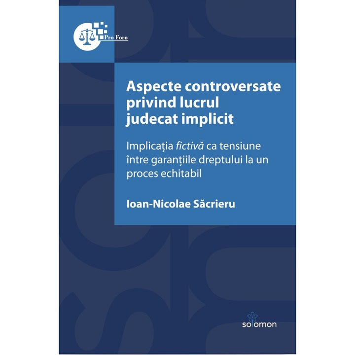 Aspecte Controversate Privind Lucrul Judecat Implicit - Ioan-nicolae Sacrieru