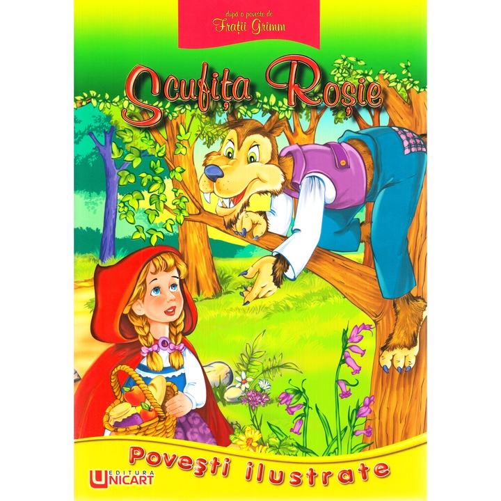 Scufita Rosie - Fratii Grimm - Povesti Ilustrate