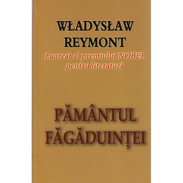 Pamantul fagaduintei - Wladyslaw Reymont