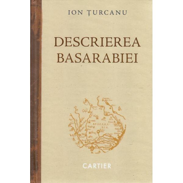 Descrierea Basarabiei - Ion Turcanu