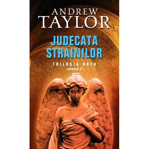 Judecata strainilor - Trilogia Roth vol 2 - Andrew Taylor