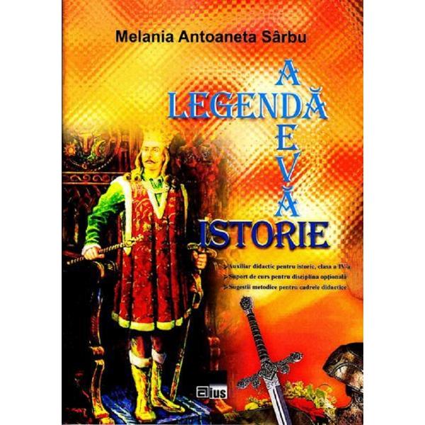 Legenda - Adevar - Istorie - Melania Antoaneta Sarbu