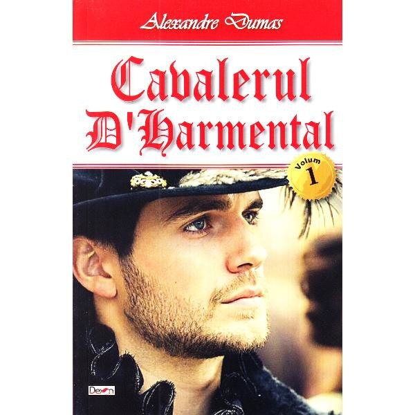 Cavalerul D'Harmental Vol.1 - Alexandre Dumas