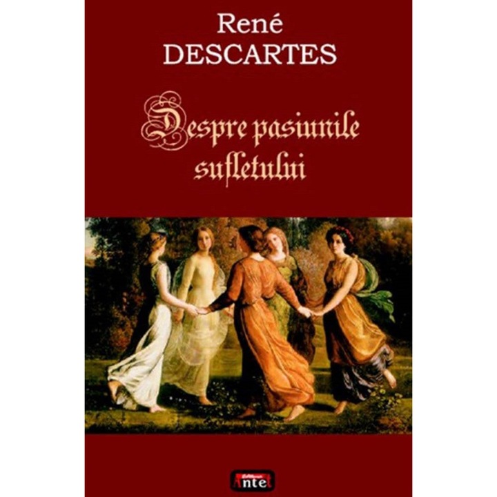 Despre Pasiunile Sufletului - Rene Descartes