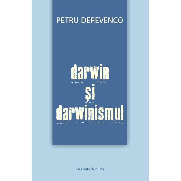 Darwin si darwinismul - Petru Derevenco