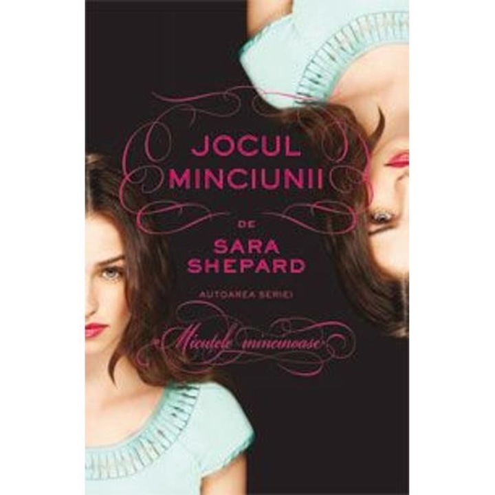 Jocul minciunii vol.1 - Sara Shepard