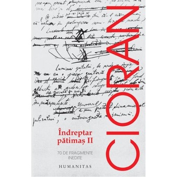 Indreptar patimas II - Cioran Indreptar patimas II - Cioran