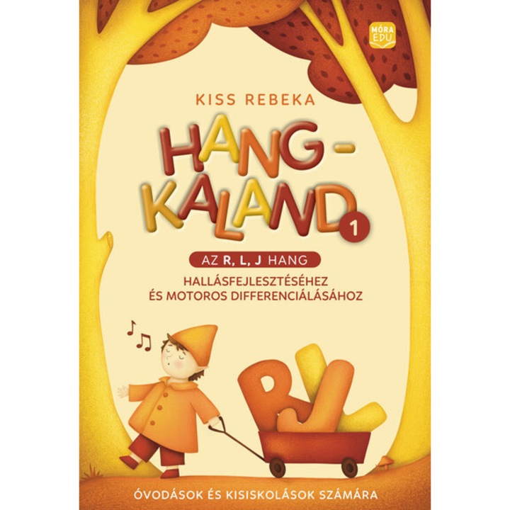 Kiss Rebeka; Hangkaland 1. - Az r, l, j hang hallásfejlesztéséhez és motoros differenciálásához