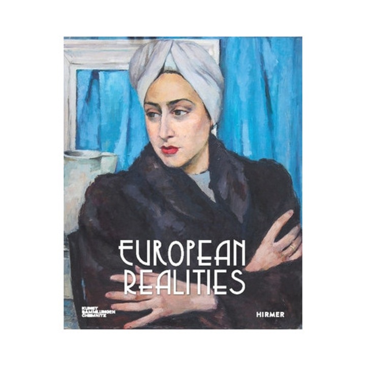 European Realities: Realism Movements Of The 1920s And 1930s - Anja Richter