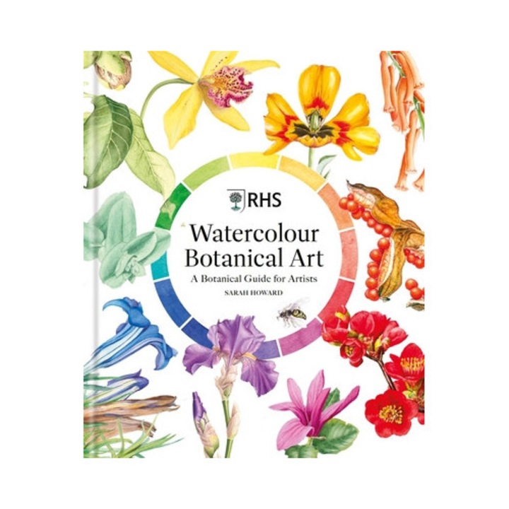 Rhs Watercolour Botanical Art: A Botanical Guide For Artists - Sarah Howard