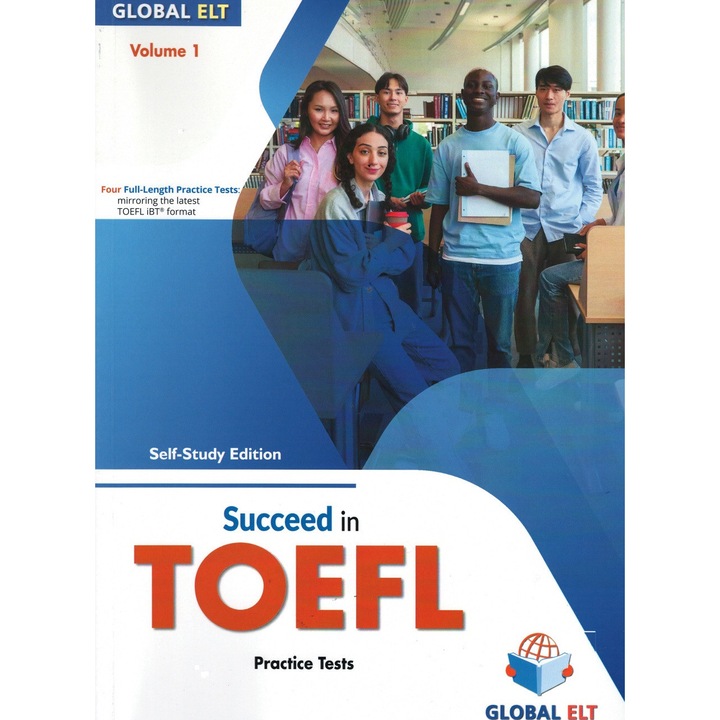 Succeed in TOEFL - 4 Practice Tests Volume 1 - Self-Study ; Global Elt