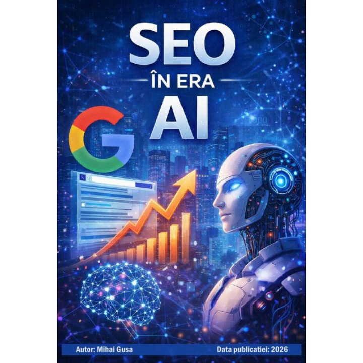 Ebook - SEO in era Inteligentei Artificiale, 683 pagini, limba romana