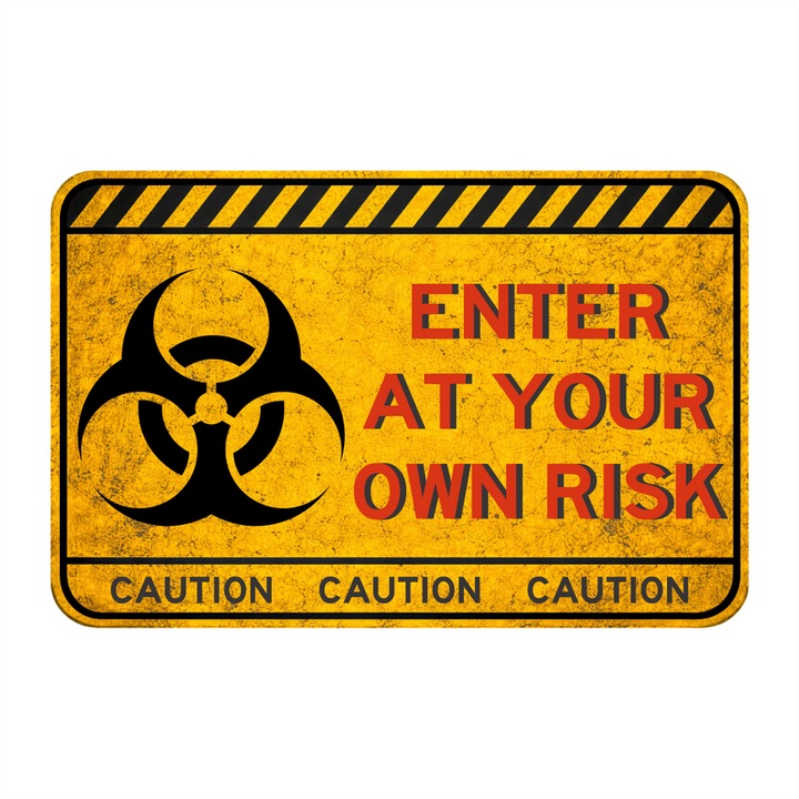 Semn decorativ avertizare "Enter at your own risk", 19.5x13cm, PVC 5mm, rezistent exterior, decor camera tineri/atelier/garaj