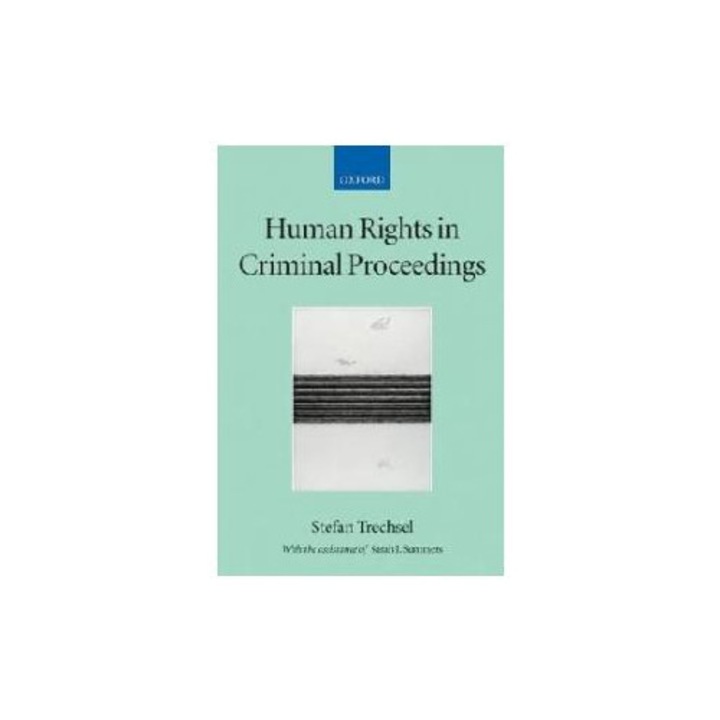 Human Rights in Criminal Proceedings, Stefan Trechsel