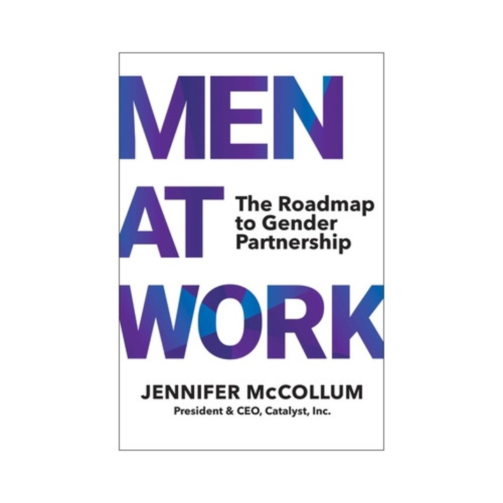Men At Work: The Roadmap To Gender Partnership - Jennifer Mccollum