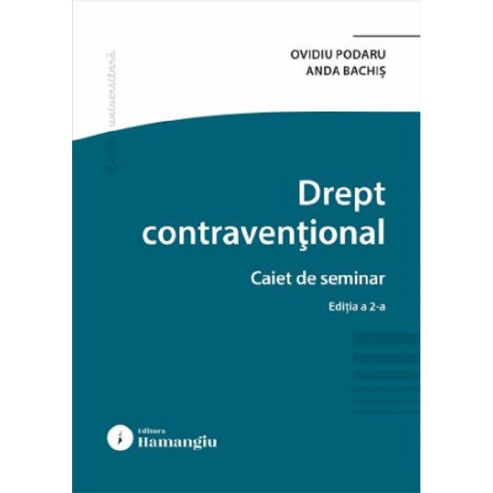 Drept Contraventional. Caiet De Seminar Ed.2 - Ovidiu Podaru, Anda Bachis