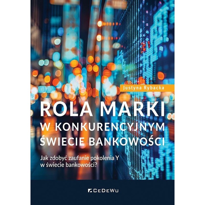 Rola marki w konkurencyjnym świecie bankowości, CeDeWu