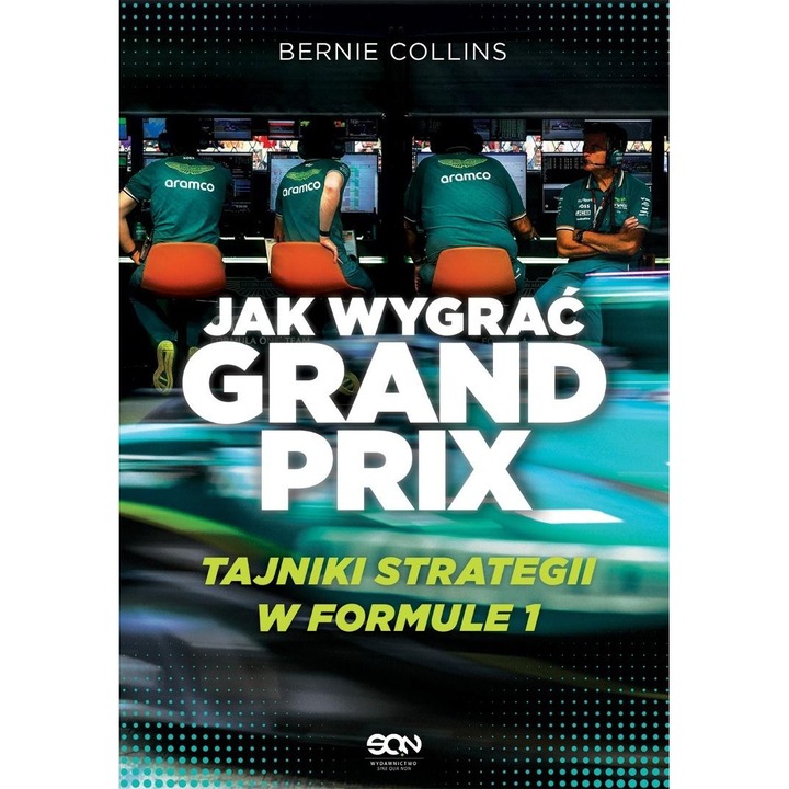 Jak wygrać Grand Prix. Tajniki strategii w F1 - Bernie Collins