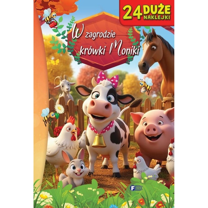 W zagrodzie krówki Moniki - Fenix