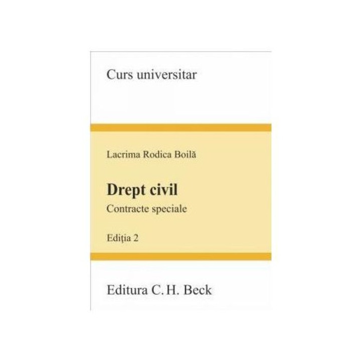 Drept civil. Contracte speciale. Editia a II-a, Boila Lacrima Rodica