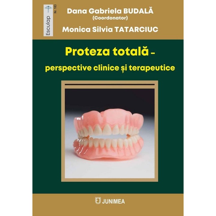 Proteza totala. Perspective clinice si terapeutice, Dana Gabriela Budala