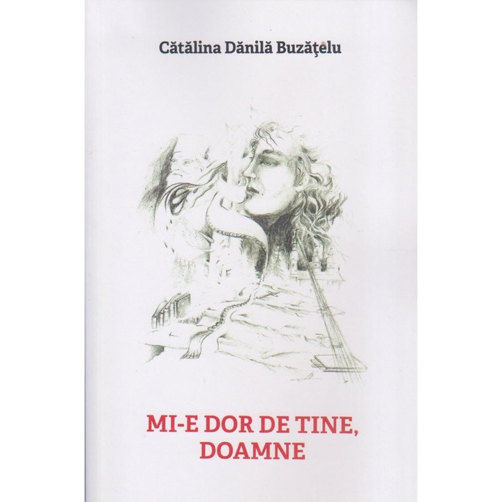 Mi-e dor de tine, Doamne, Catalina Danila Buzatelu