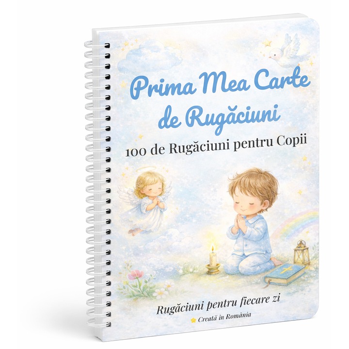 Prima Mea Carte de Rugaciuni pentru Copii – 100 Rugaciuni Simple Universale, Format A5, 117 Pagini
