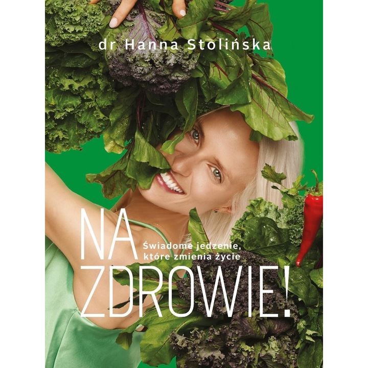 Na zdrowie!! Świadome jedzenie, które zmienia życie, Muza, 2023