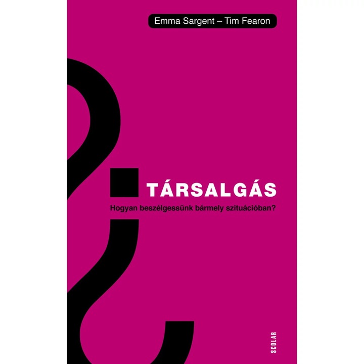 Társalgás – Hogyan beszélgessünk bármely szituációban?, Conversatia – Cum sa vorbesti in orice situatie, Carte comunicare si dezvoltare personala limba maghiara