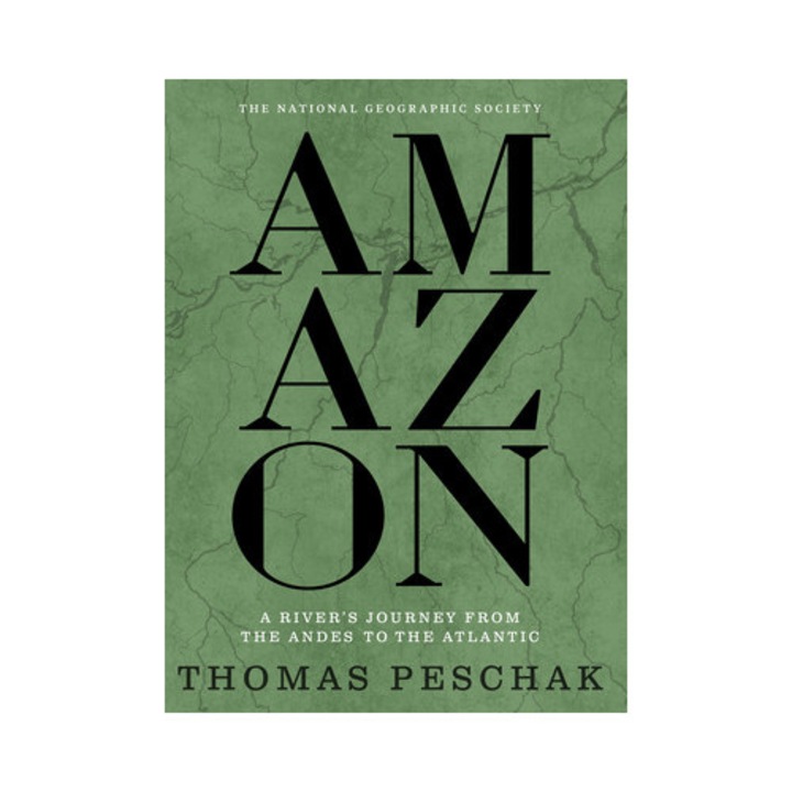 Amazon: A River's Journey From The Andes To The Atlantic - Thomas Peschak