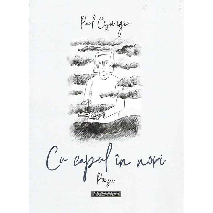 Cu capul in nori. Poezii, Paul Cismigiu