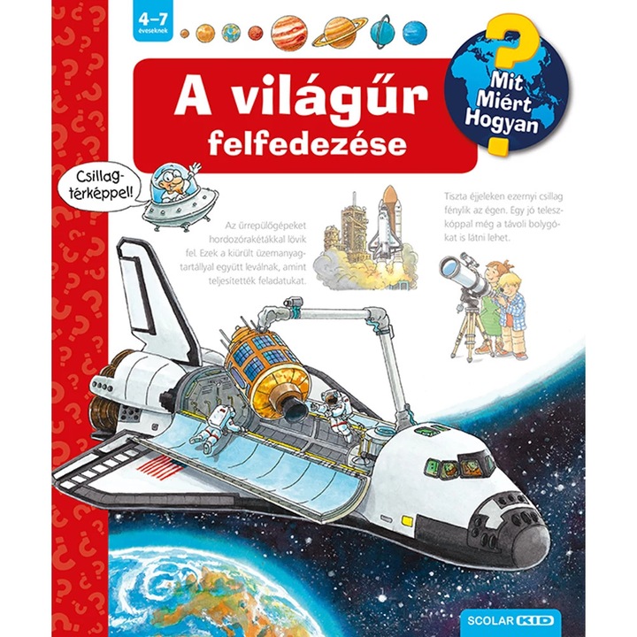 A világűr felfedezése – Mit? Miért? Hogyan?