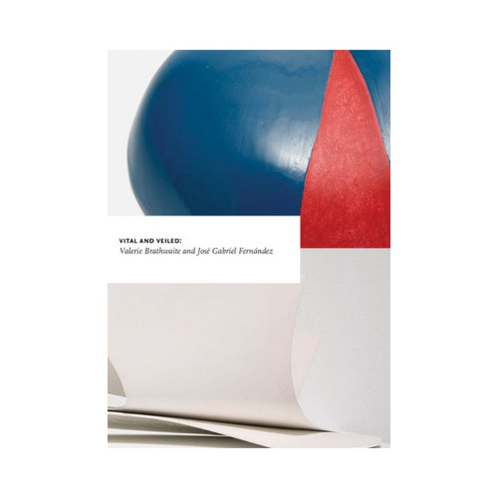 Vital And Veiled: Valerie Brathwaite & José Gabriel Fernández - Valerie Brathwaite
