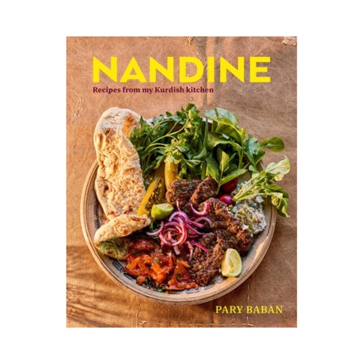 Nandine: Recipes From My Kurdish Kitchen - Pary Baban