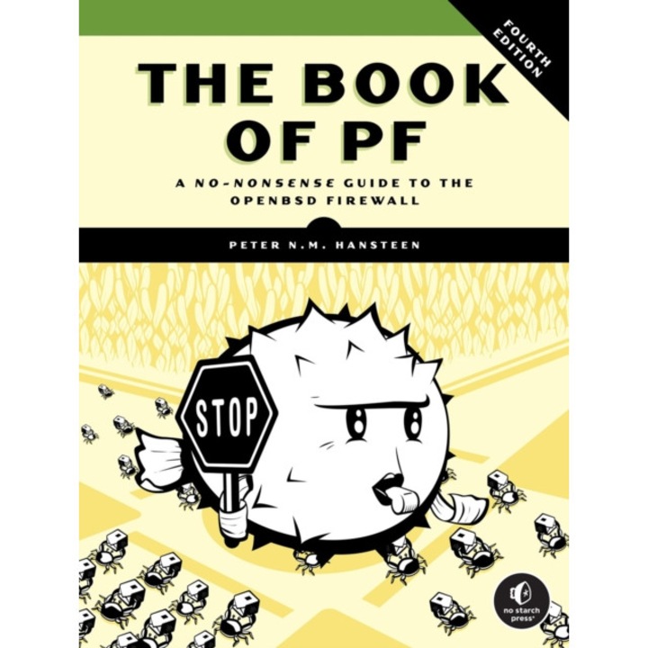 The Book Of Pf, 4th Edition: A No-nonsense Guide To The Openbsd Firewall - Peter N. M. Hansteen