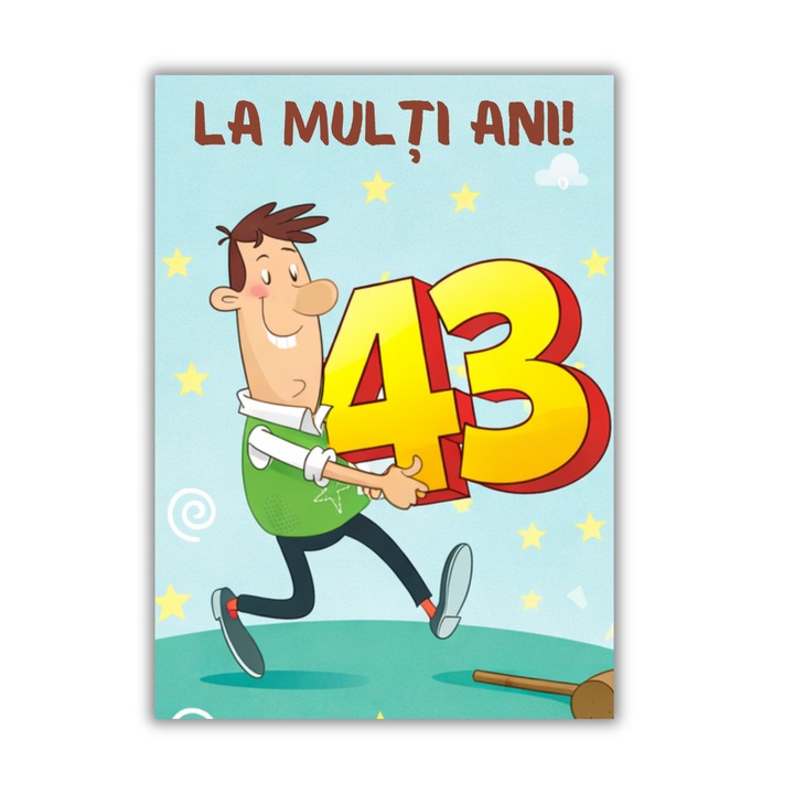 Felicitare 13x18cm cu plic- aniversare/zi nastere 43 ani- pentru el