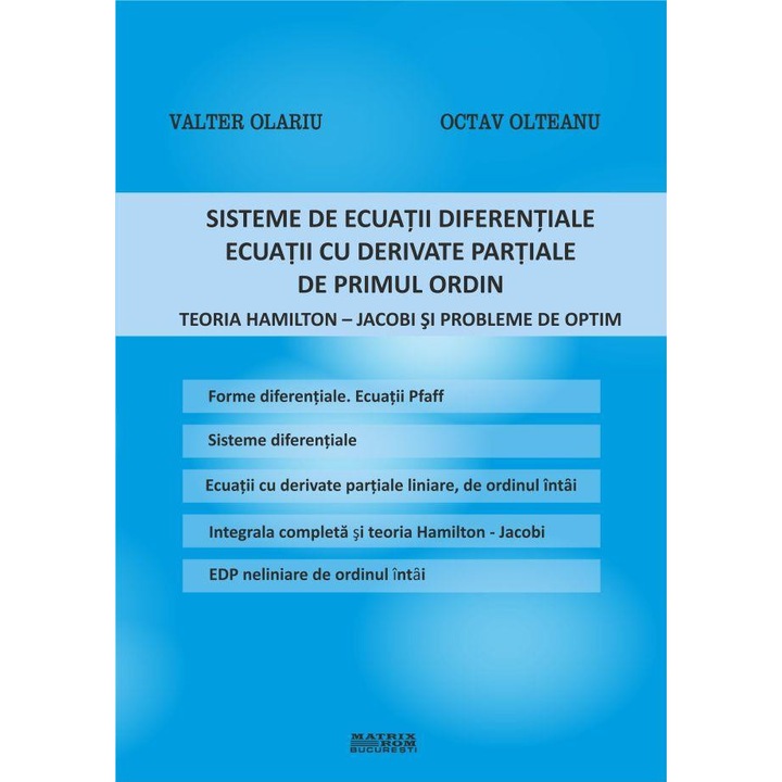 Sisteme de ecuatii diferentiale. Ecuatii cu derivate partiale de primul ordin. Teoria Hamilton-Jacobi probleme de optim, Valter Olariu