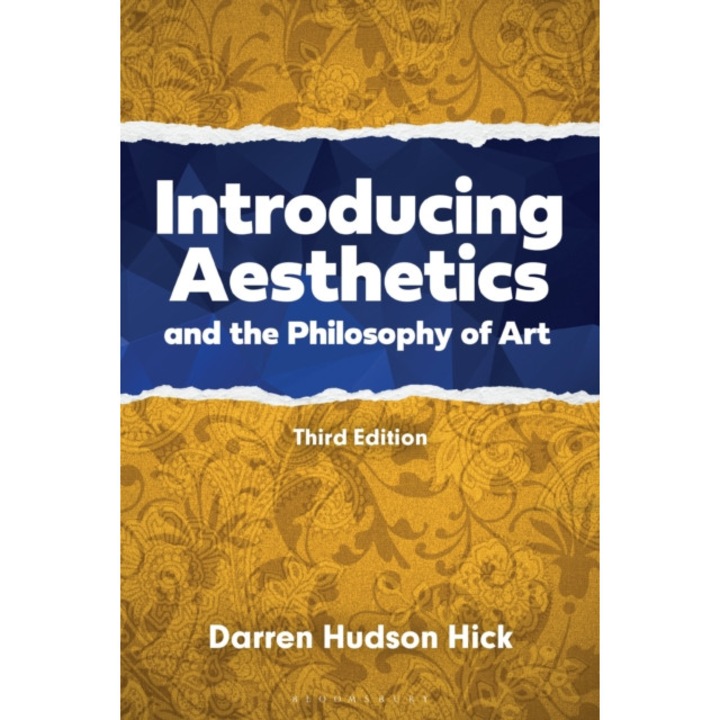 Introducing Aesthetics And The Philosophy Of Art: A Case-driven Approach - Darren Hudson Hick