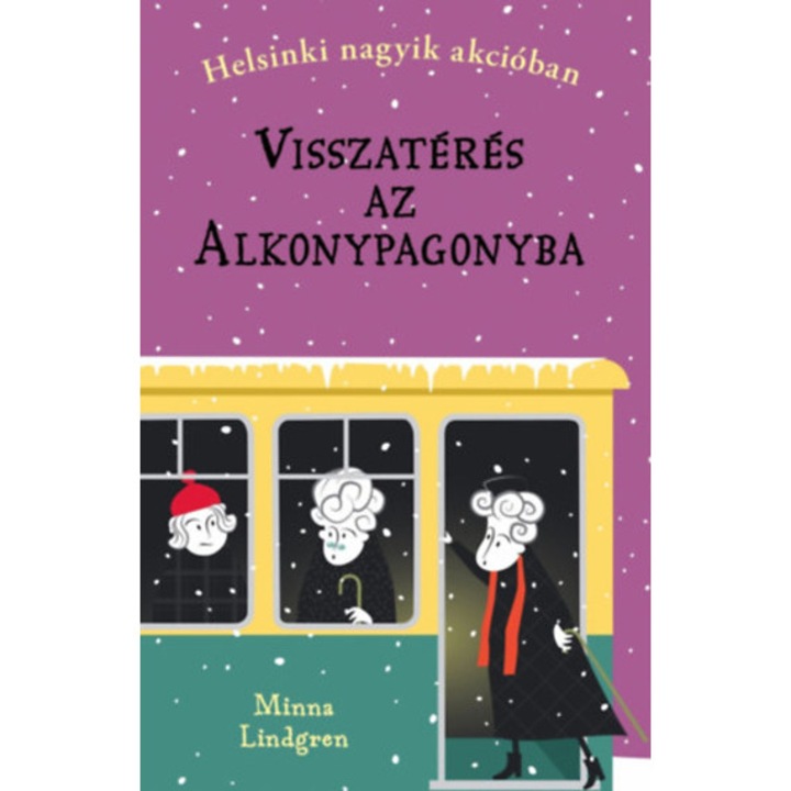 Visszatérés az Alkonypagonyba - Helsinki nagyik akcióban 3. - Minna Lindgren