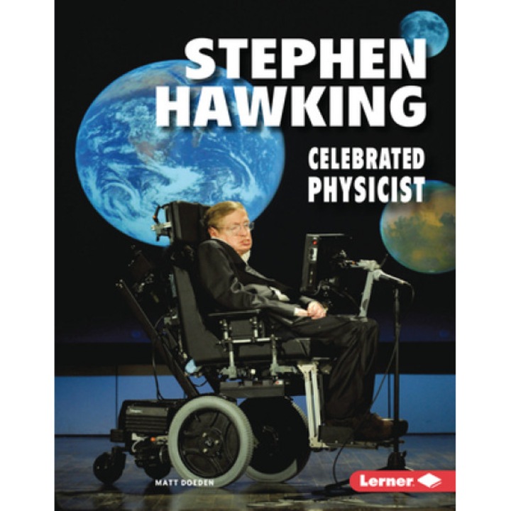 Stephen Hawking: Celebrated Physicist, Matt Doeden (Author)