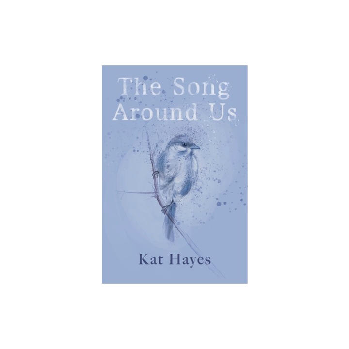 The Song Around Us, Kat Hayes