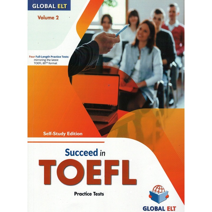 Succeed in TOEFL - 4 Practice Tests Volume 2 - Self-Study ; Global Elt