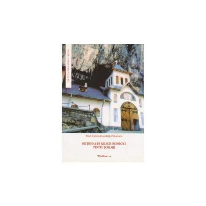 Dictionar de religie ortodoxa pentru scolari, Fulvia Horobet-Chiorescu, 2003