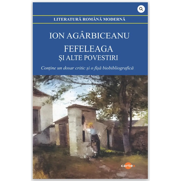 Fefeleaga si alte povestiri, Ion Agarbiceanu