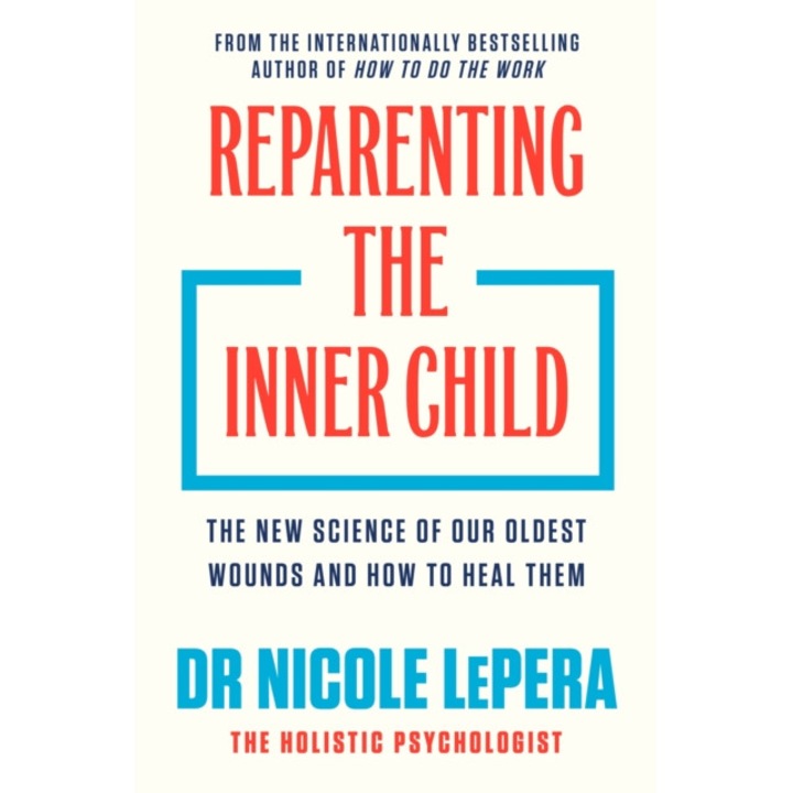 Reparenting The Inner Child - Nicole Lepera