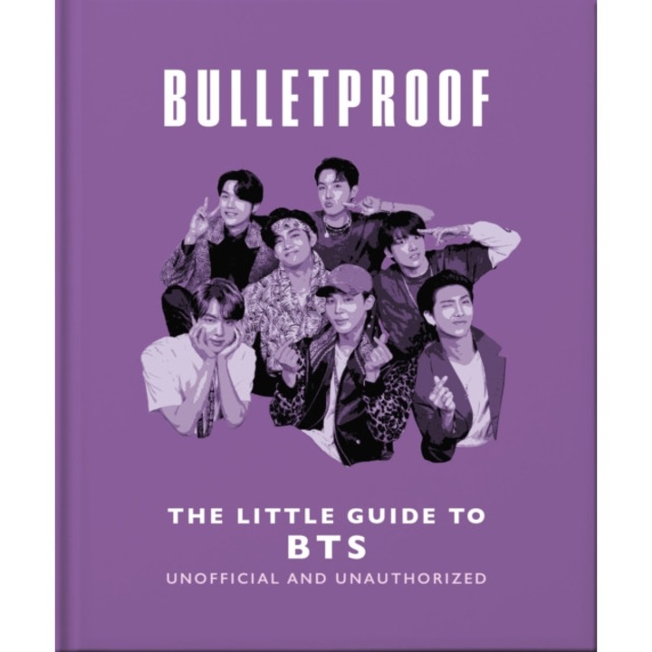 Bulletproof: The Little Guide To Bts -
